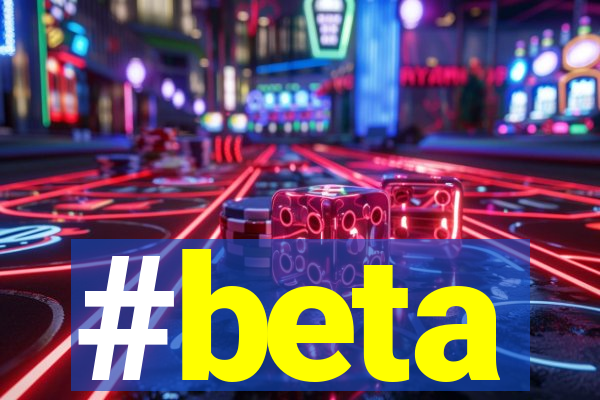 #beta