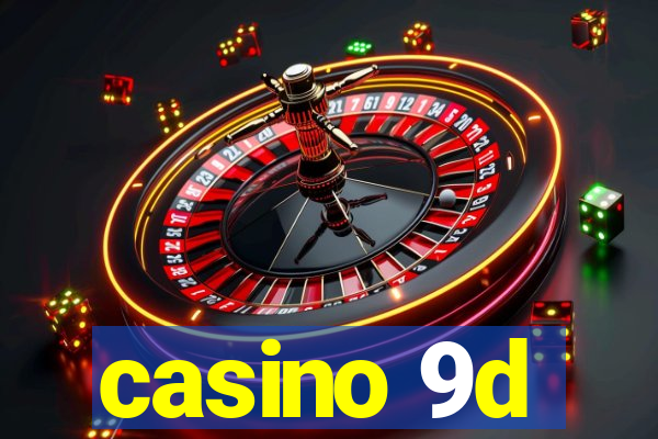 casino 9d