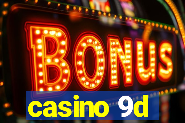 casino 9d