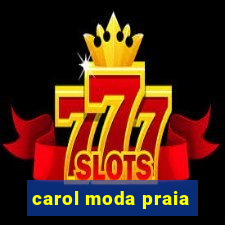 carol moda praia