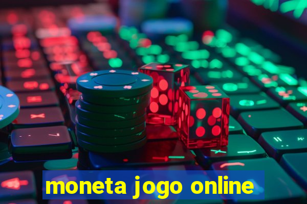 moneta jogo online