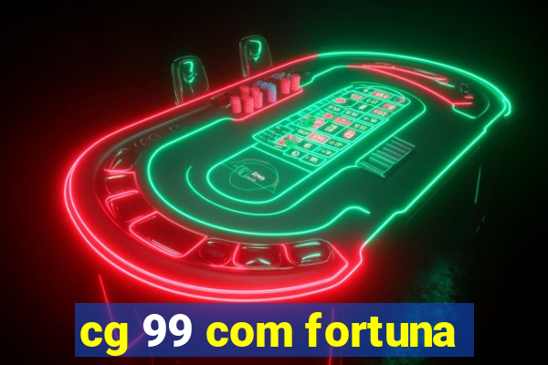 cg 99 com fortuna