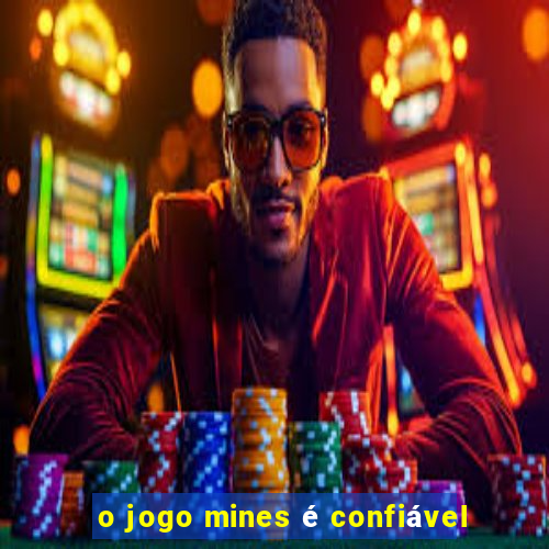 o jogo mines é confiável