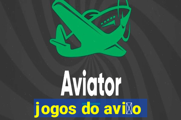 jogos do avi茫o