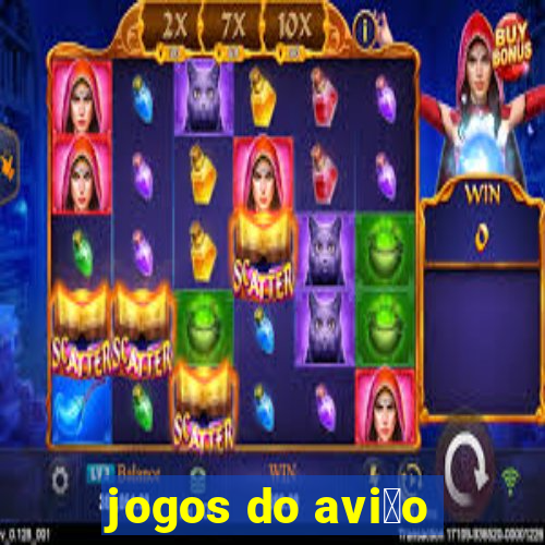 jogos do avi茫o