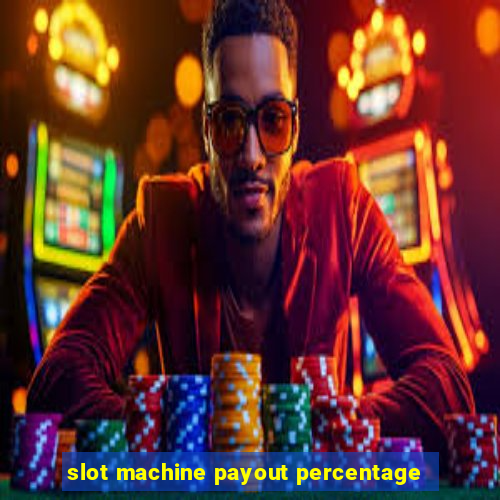 slot machine payout percentage