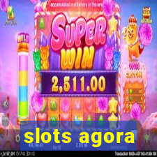 slots agora