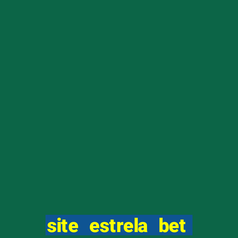 site estrela bet fora do ar