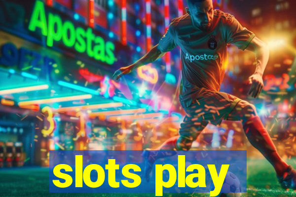 slots play