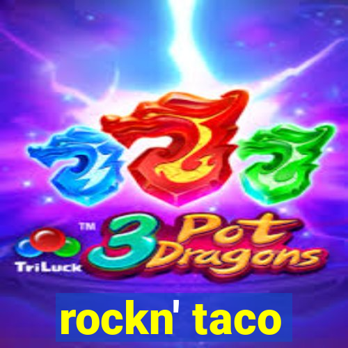 rockn' taco