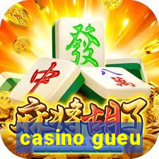 casino gueu