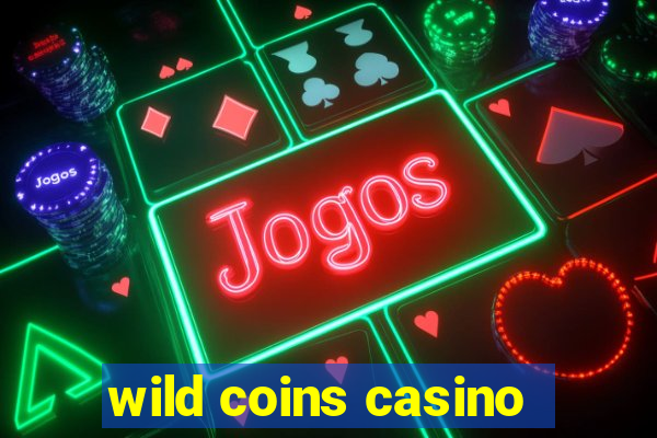 wild coins casino