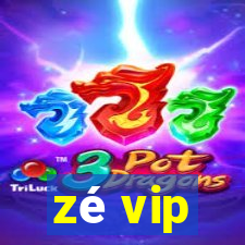 zé vip