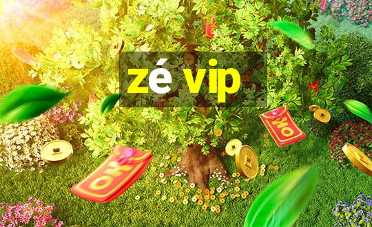 zé vip