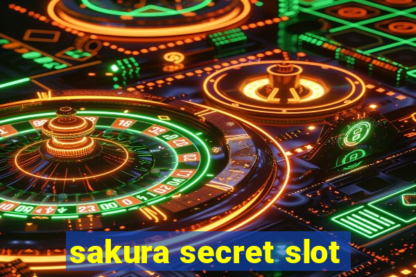 sakura secret slot