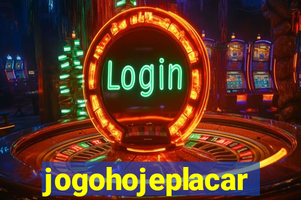 jogohojeplacar