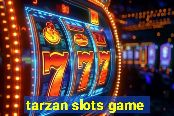 tarzan slots game