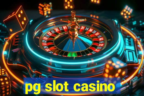 pg slot casino