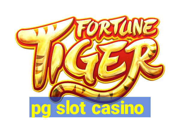 pg slot casino