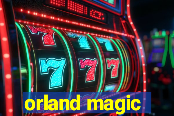 orland magic