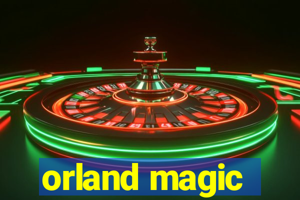 orland magic