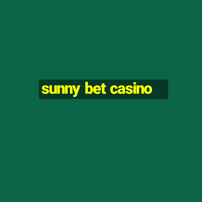 sunny bet casino