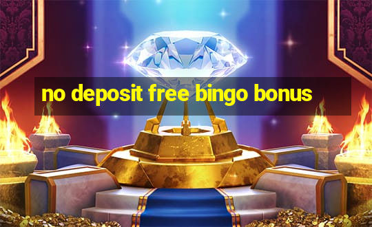 no deposit free bingo bonus