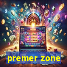 premer zone