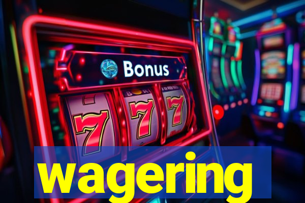 wagering