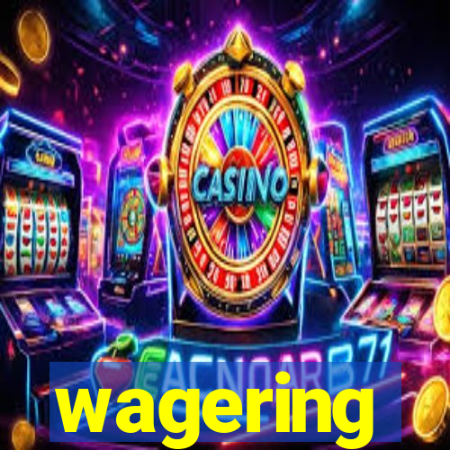 wagering