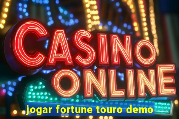 jogar fortune touro demo