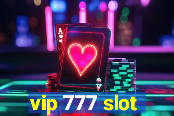 vip 777 slot