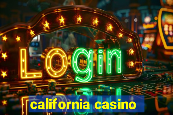 california casino