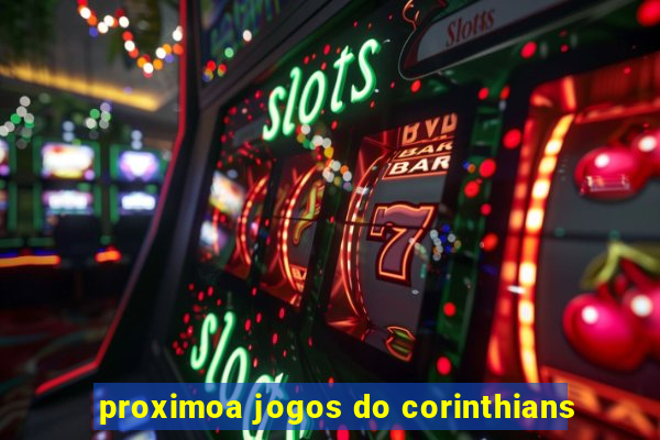 proximoa jogos do corinthians