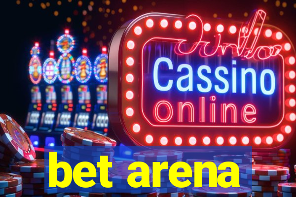 bet arena