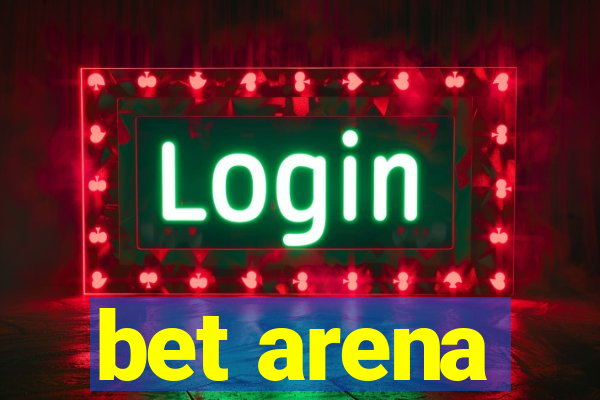 bet arena