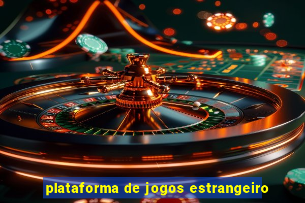 plataforma de jogos estrangeiro