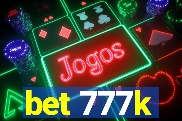 bet 777k