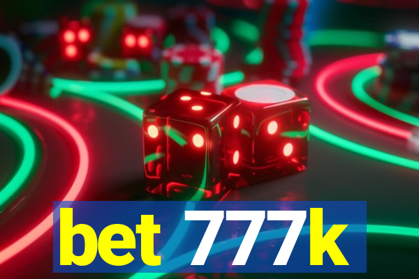 bet 777k