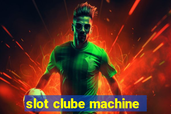 slot clube machine