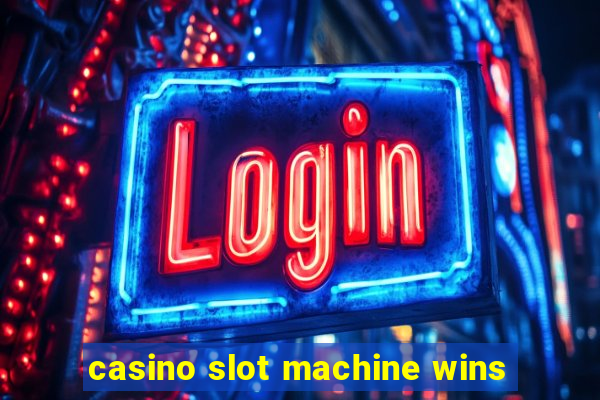 casino slot machine wins