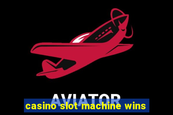 casino slot machine wins