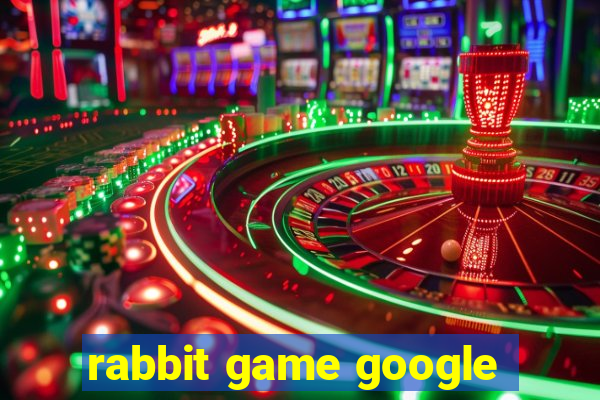 rabbit game google