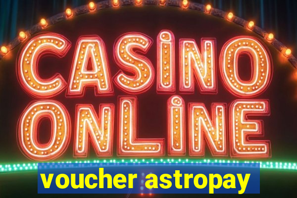 voucher astropay