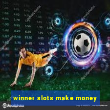 winner slots make money