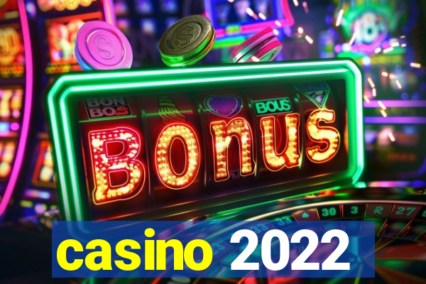 casino 2022