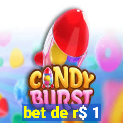 bet de r$ 1