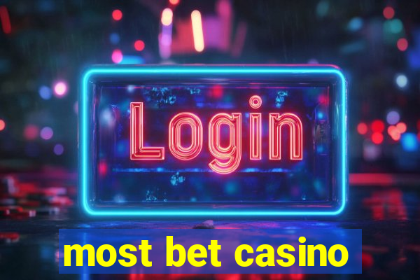 most bet casino