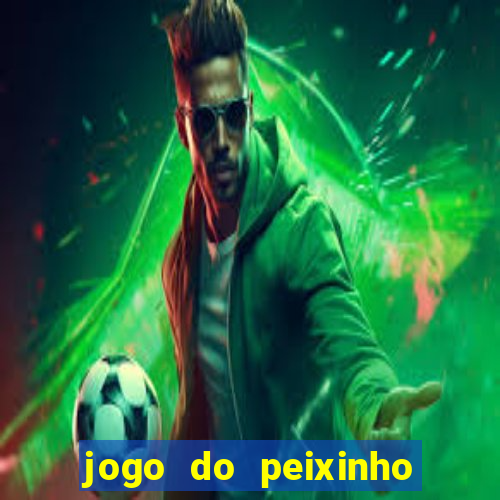 jogo do peixinho que da dinheiro