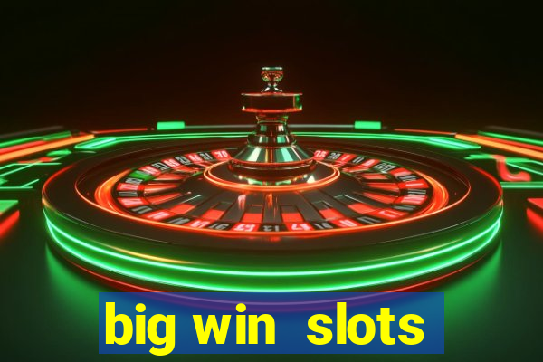 big win  slots